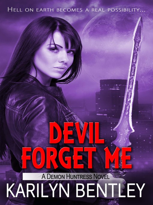 Title details for Devil Forget Me by Karilyn Bentley - Available